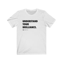 Load image into Gallery viewer, DOU &quot;Understand Your Brilliance&quot; Tee
